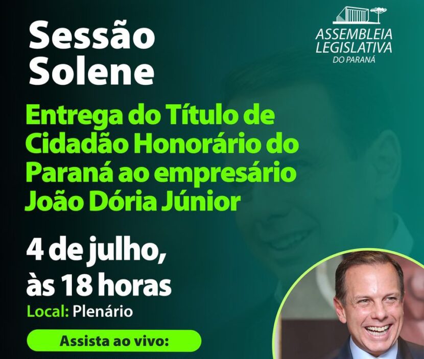 O ex-prefeito e ex-governador de São Paulo João Dória Júnior recebe nesta quinta-feira (4), na Assembleia Legislativa, o título de Cidadão Honorário do Paraná